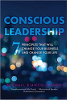 Conscious Leadership: 7 Principles that WILL Change Your Business and Change Your Life by Michael Bianco-Splann 